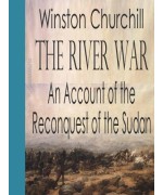 The River War (An Account of the Reconquest of the Sudan)