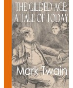 The Gilded Age -  A Tale of Today