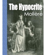 Tartuffe; Or, The Hypocrite