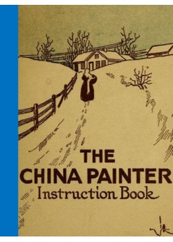 The China Painter Instruction Book