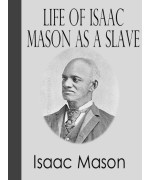 Life of Isaac Mason as a Slave