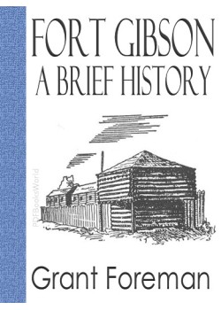 Fort Gibson -  A Brief History
