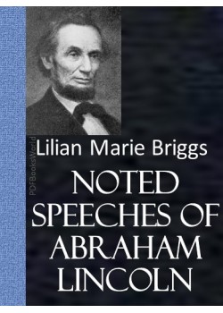 Noted Speeches of Abraham Lincoln