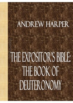 The Expositor's Bible -  The Book of Deuteronomy