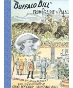 Buffalo Bill from Prairie to Palace