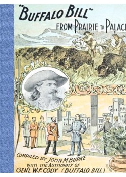 Buffalo Bill from Prairie to Palace