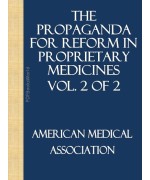 The Propaganda for Reform in Proprietary Medicines, Vol. 2 of 2