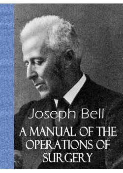 A Manual of the Operations of Surgery