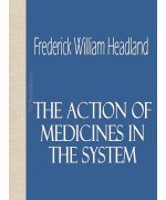The Action of Medicines in the System