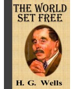 The World Set Free -  A Story of Mankind