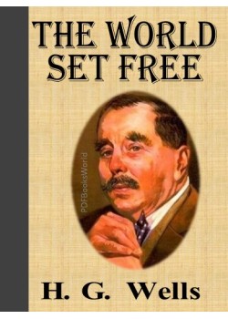 The World Set Free -  A Story of Mankind