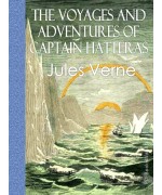 The Voyages and Adventures of Captain Hatteras