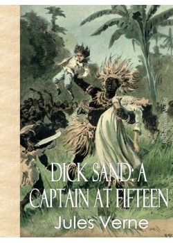 Dick Sand -  A Captain at Fifteen
