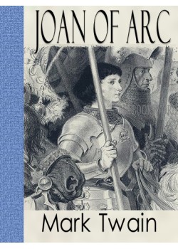 Personal Recollections of Joan of Arc Vol I