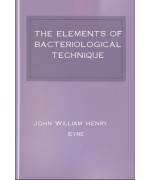 The Elements of Bacteriological Technique