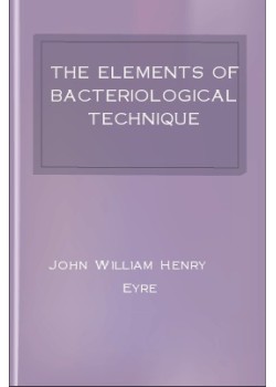 The Elements of Bacteriological Technique