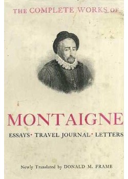 Essays of Michel de Montaigne   Complete