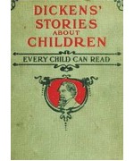 Dickens' Stories About Children Every Child Can Read 