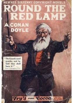 Round the Red Lamp -  Being Facts and Fancies of Medical Life