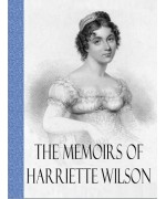 The Memoirs of Harriette Wilson