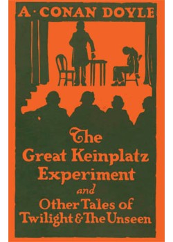 The Great Keinplatz Experiment and Other Tales of Twilight and the Unseen