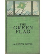 The Green Flag, and Other Stories of War and Sport