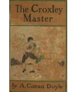 The Croxley Master -  A Great Tale Of The Prize Ring