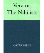 Vera; Or, The Nihilists