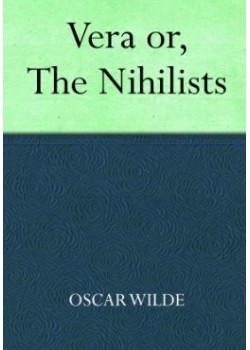Vera; Or, The Nihilists