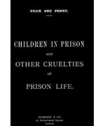 Children in Prison and Other Cruelties of Prison Life