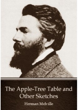 The Apple-Tree Table, and Other Sketches