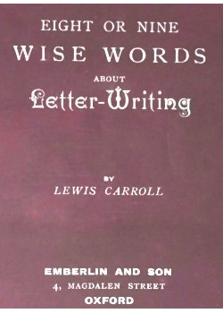 Eight or Nine Wise Words about Letter-Writing