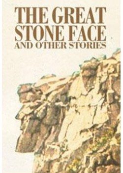 The Great Stone Face, and Other Tales of the White Mountains