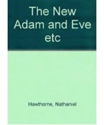 The New Adam and Eve (From "Mosses from an Old Manse")