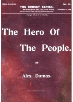 The Hero of the People -  A Historical Romance of Love, Liberty and Loyalty