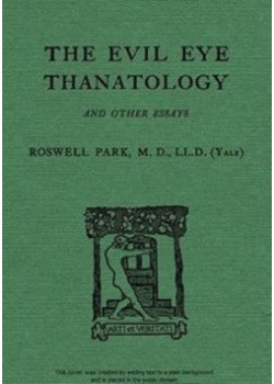 The Evil Eye, Thanatology, and Other Essays