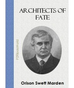 Architects of Fate; Or, Steps to Success and Power