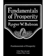 Fundamentals of Prosperity -  What They Are and Whence They Come