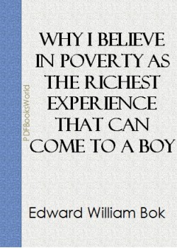 Why I Believe in Poverty as the Richest Experience That Can Come to a Boy