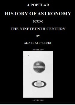 A Popular History of Astronomy During the Nineteenth Century