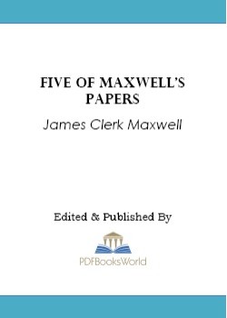 Five of Maxwell's Papers