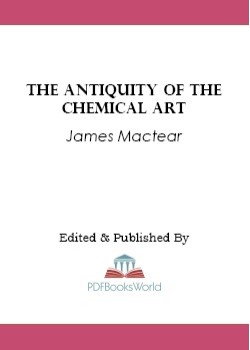 On the Antiquity of the Chemical Art