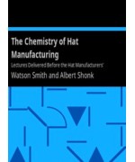 The Chemistry of Hat Manufacturing