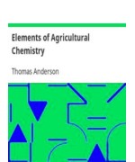 Elements of Agricultural Chemistry