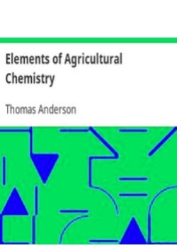 Elements of Agricultural Chemistry