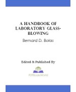 A Handbook of Laboratory Glass-Blowing