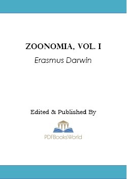 Zoonomia; Or, the Laws of Organic Life, Vol. I