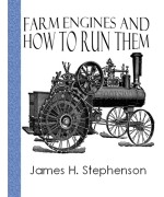 Farm Engines and How to Run Them