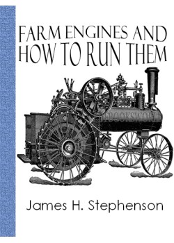 Farm Engines and How to Run Them