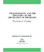 William Harvey And The Discovery Of The Circulation Of The Blood